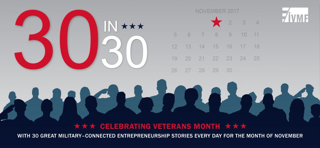 IVMF’s 30 in 30 Celebrating Military-Connected Entrepreneurship Stories