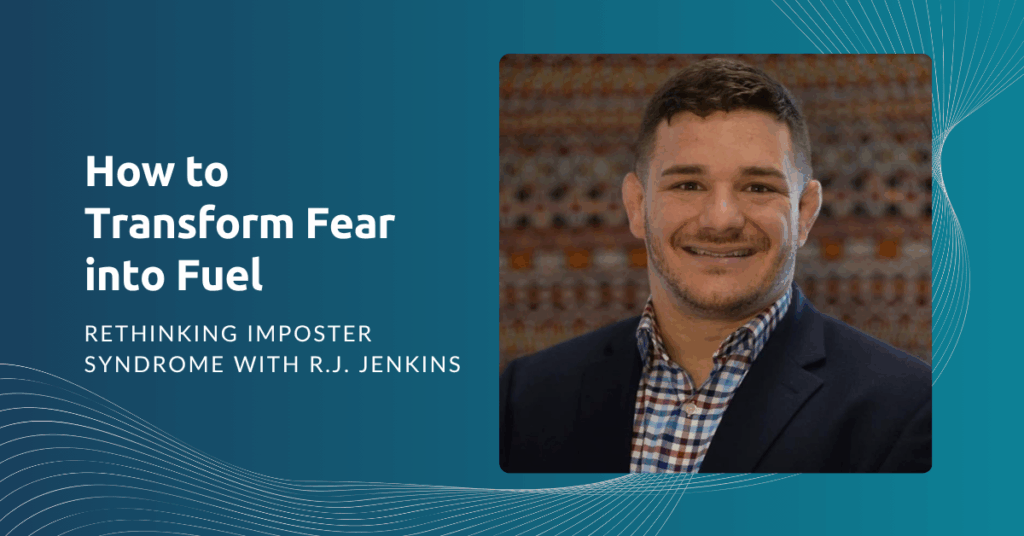 Title "How to Transform Fear into Fuel: Rethinking Imposter Syndrome with R.J. Jenkins" accompanied by a picture of Mr. Jenkins.