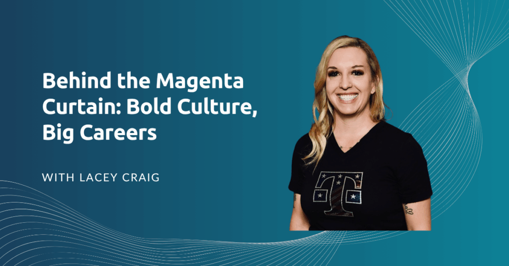 Title: Behind the Magenta: Bold culture, big careers with a smiling picture of Lacey Craig
