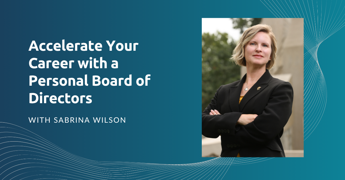 Title: Accelerate your career with a personal board of directors. A picture of Sabrina Wilson, the speaker, looking confident.